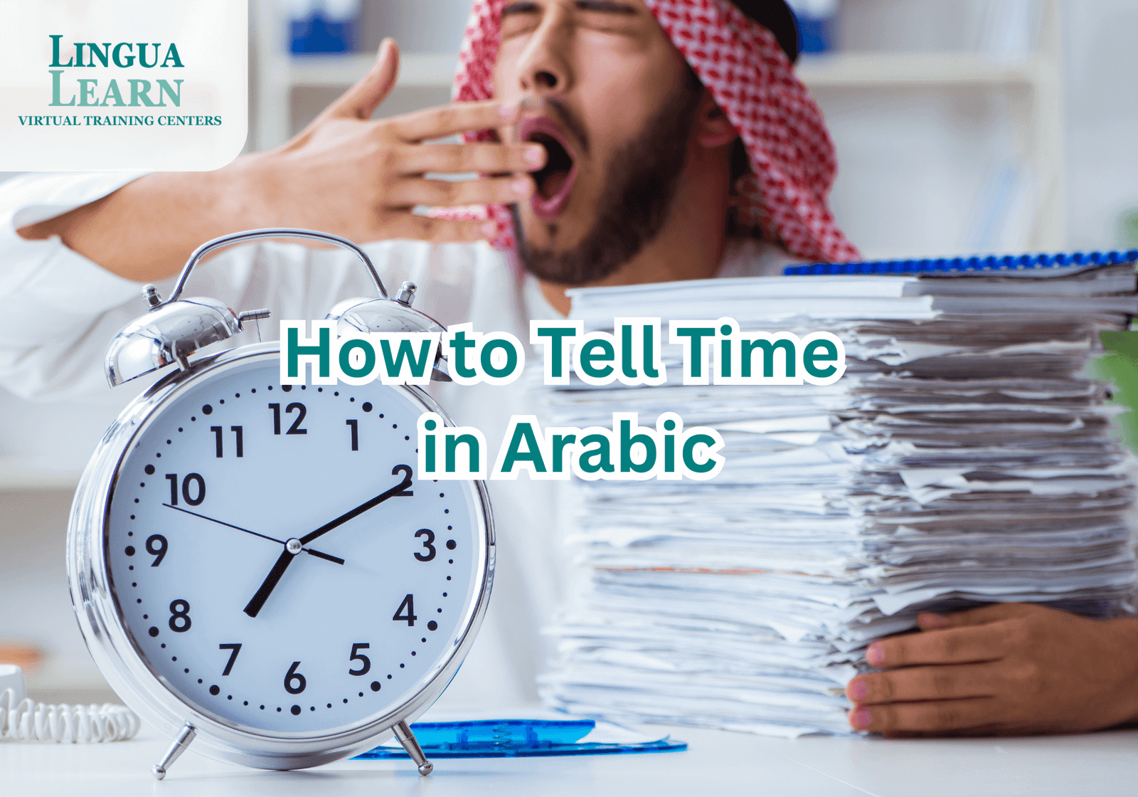 How to Tell Time in Arabic: A Complete Guide